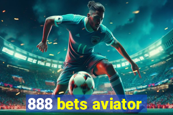 888 bets aviator